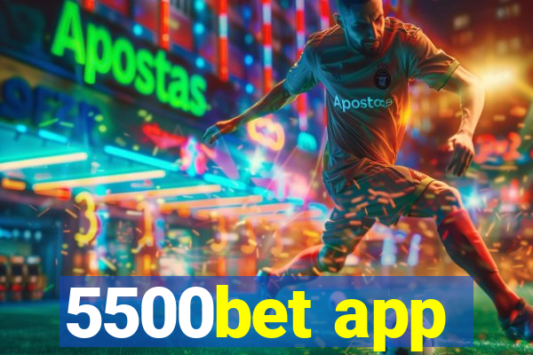 5500bet app